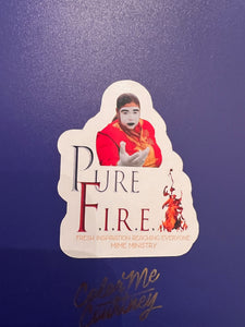 Pure F.I.R.E Stickers