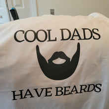 Load image into Gallery viewer, Bearded Dads Are Cool
