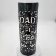 Load image into Gallery viewer, The Man Myth Legend, Dad Tumbler
