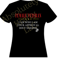 Load image into Gallery viewer, I am who I am -Female Veteran
