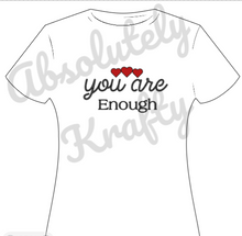 Load image into Gallery viewer, you are Enough
