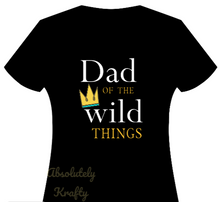 Load image into Gallery viewer, Dad of the Wild Things
