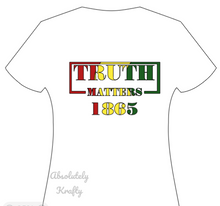 Load image into Gallery viewer, 1865 Truth Matters
