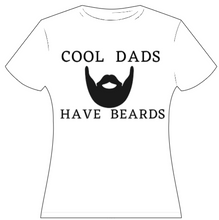 Load image into Gallery viewer, Bearded Dads Are Cool
