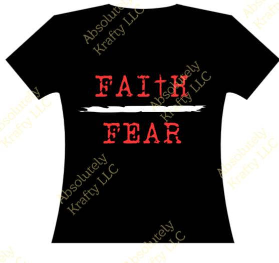 Faith - Fear Shirt