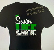 Load image into Gallery viewer, Senior Life Tshirt
