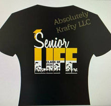Load image into Gallery viewer, Senior Life Tshirt

