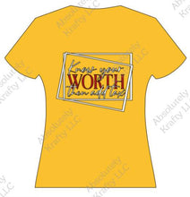 Load image into Gallery viewer, Know Your Worth Shirts
