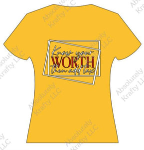 Know Your Worth Shirts